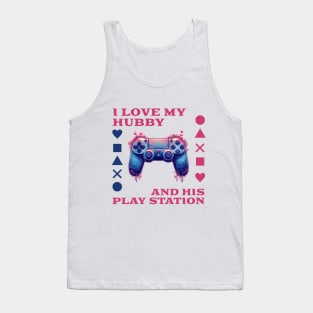 I love my Hubby and his Playstation Tank Top